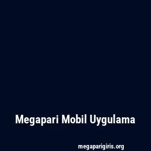 Megapari Mobil Uygulama